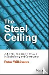 Wilkinson, Peter - The Steel Ceiling