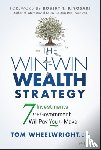 Wheelwright, Tom - The Win-Win Wealth Strategy