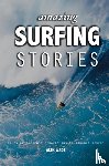 Wade, Alex - Amazing Surfing Stories