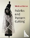 Aldrich, Winifred (The Nottingham Trent University) - Fabrics and Pattern Cutting