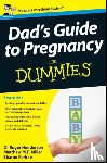 Henderson, Roger, Miller, Matthew M. F., Perkins, Sharon, RN - Dad's Guide to Pregnancy For Dummies