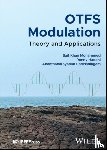 Mohammed, Saif Khan (Indian Institute of Technology, Hadani, Ronny (University of Texas, Chockalingam, Ananthanarayanan (Indian Institute of Science - OTFS Modulation
