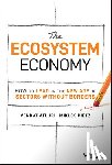 Atluri, Venkat, Dietz, Miklos - The Ecosystem Economy