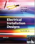 Atkinson, Bill, Lovegrove, Roger (Consultant, Surrey, UK), Gundry, Gary (Electrical Safety Council, UK) - Electrical Installation Designs