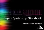 Forrest, Tom (Dalhousie University), Rabine, Jean-Pierre (Universite de Nice Sophia Antipolis), Rouillard, Michel (Universite de Nice Sophia Antipolis) - Organic Spectroscopy Workbook