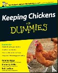 Riggs, Pammy (Farmer and columnist), Willis, Kimberley (Poultry breeder and enthusiast), Ludlow, Robert T. (Owner, BackYardChickens.com) - Keeping Chickens For Dummies