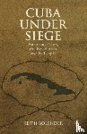 Bolender, K. - Cuba Under Siege