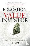 Spier, Guy - The Education of a Value Investor