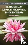 Barratt, B. - The Emergence of Somatic Psychology and Bodymind Therapy