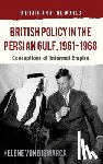 Bismarck, Helene von - British Policy in the Persian Gulf, 1961-1968