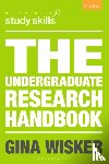Wisker, Professor Gina (Cambridge) - The Undergraduate Research Handbook