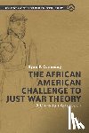 Cumming, R. - The African American Challenge to Just War Theory