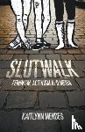 Mendes, K. - SlutWalk