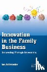 Schmieder, Joe - Innovation in the Family Business