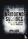 Luce, Ann - The Bridgend Suicides