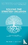 Stigter, M., Cooper, C. - Solving the Strategy Delusion