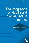 Heenan, Deirdre (The University of Ulster, Birrell, Derek (The University of Ulster - The Integration of Health and Social Care in the UK
