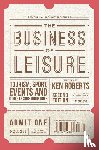 Roberts, Kenneth - The Business of Leisure