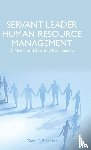 Roberts, G. - Servant Leader Human Resource Management