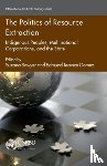  - The Politics of Resource Extraction