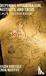 Mercille, Julien, Murphy, Enda - Deepening Neoliberalism, Austerity, and Crisis
