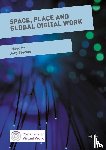  - Space, Place and Global Digital Work