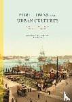  - Port Towns and Urban Cultures