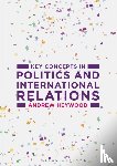 Heywood, Andrew (Freelance author - Key Concepts in Politics and International Relations