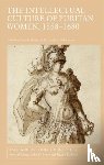  - The Intellectual Culture of Puritan Women, 1558-1680