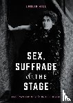 Hill, Leslie - Sex, Suffrage and the Stage