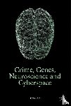 Owen, Tim - Crime, Genes, Neuroscience and Cyberspace