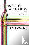 Emmens, Ben - Conscious Collaboration