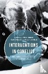 Khouri, Rami G., Wahlisch, Martin - Interventions in Conflict