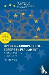 Brack, Nathalie - Opposing Europe in the European Parliament