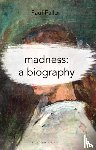 Fallon, Paul (University of Salford - Madness: A Biography