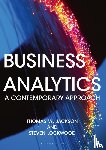 Jackson, Thomas W. (Loughborough University, UK), Lockwood, Steven (IBM, UK) - Business Analytics