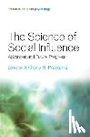  - The Science of Social Influence - Advances and Future Progress