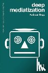 Hepp, Andreas - Deep Mediatization