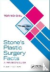Chiu, Tor Wo (Plastic Surgery - Stone’s Plastic Surgery Facts: A Revision Guide, Fourth Edition