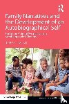 Fivush, Robyn - Family Narratives and the Development of an Autobiographical Self