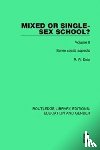 Dale, R. R. - Mixed or Single-sex School? Volume 2