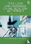 Stauch, Marc (University of Hannover, Wheat, Kay (Nottingham Trent University - Text, Cases and Materials on Medical Law and Ethics
