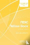 Beaumont, Ben - FIDIC Yellow Book: A Commentary