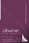 Ramoniene, Meilute, Pribusauskaite, Joana, Ramonaite, Jogile Teresa, Vilkiene, Loreta - Lithuanian: A Comprehensive Grammar