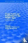  - Routledge Revivals: Trade, Travel and Exploration in the Middle Ages (2000)