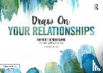 Sunderland, Margot, Armstrong, Nicky - Draw on Your Relationships