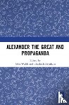  - Alexander the Great and Propaganda