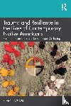 Weaver, Hilary N. - Trauma and Resilience in the Lives of Contemporary Native Americans