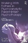  - Working With Fathers in Psychoanalytic Parent-Infant Psychotherapy