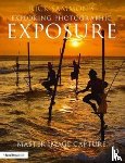 Sammon, Rick - Rick Sammon's Exploring Photographic Exposure
